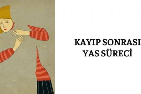 KAYIP SONRASI YAS SÜRECİ