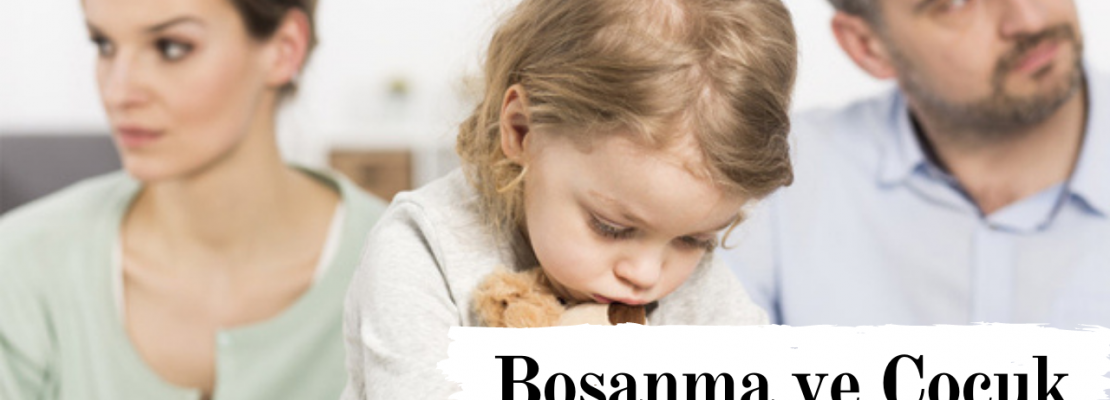 Boşanma ve Çocuk