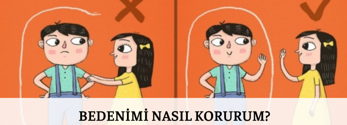 BEDENİMİ NASIL KORURUM
