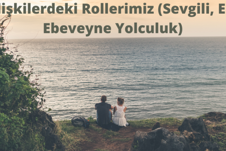 İLİŞKİDE ROLLER