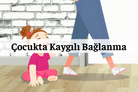 kaygılı bağlanma